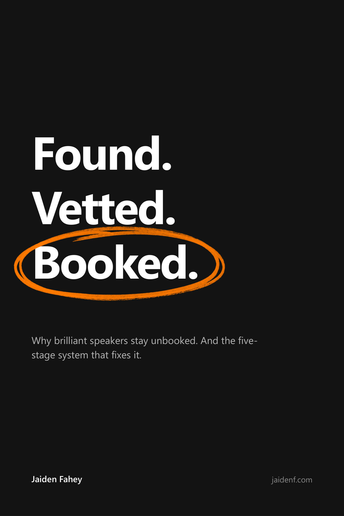 The Sought-After Speaker by Jaiden Fahey. Found. Vetted. Booked.